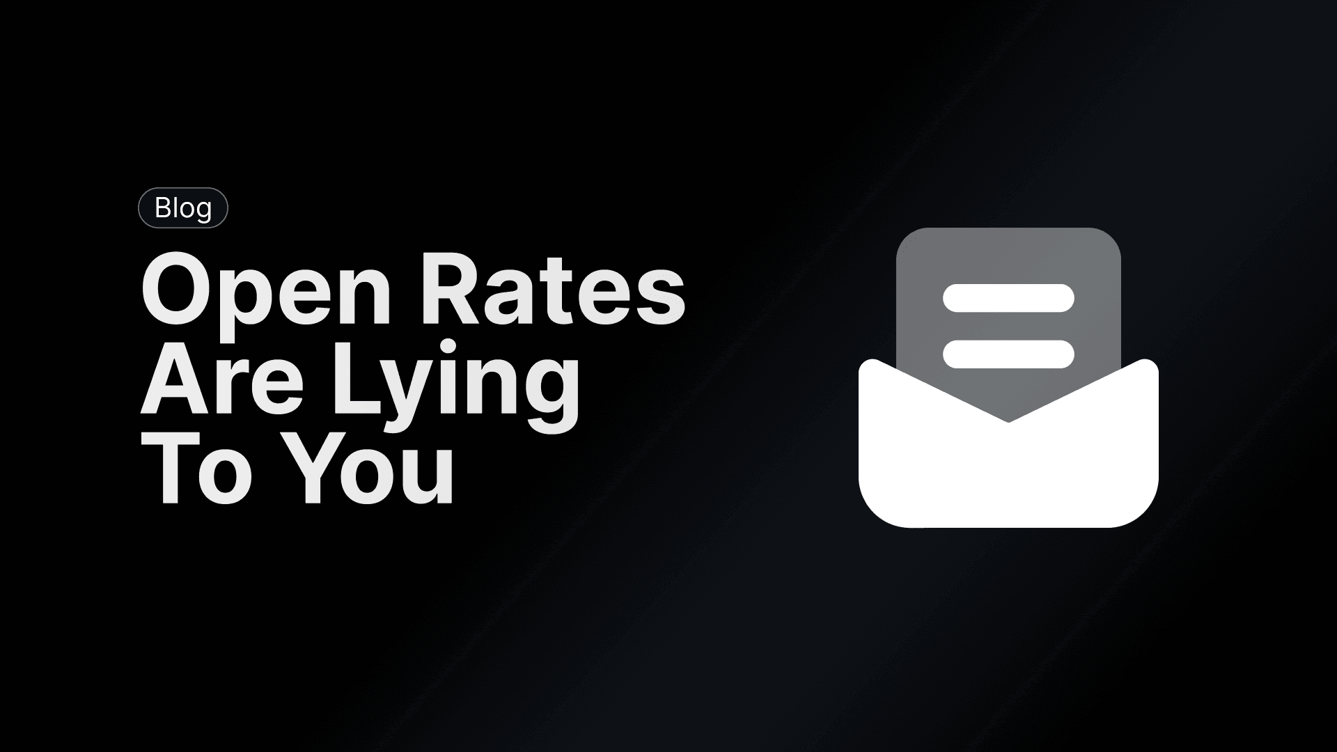 Why Open Rates Are Lying to You (And What to Track Instead)